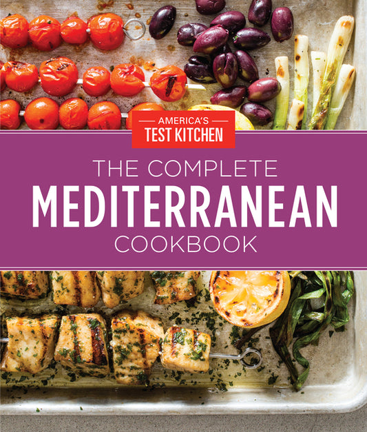 Complete Mediterranean Cookbook Gift Edition: 500 Vibrant, Kitchen-Tested Recipes for Living and Eating Well Every Day - Ingram