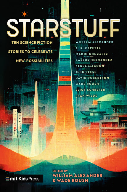 Starstuff: Ten Science Fiction Stories to Celebrate New Possibilities - Ingram