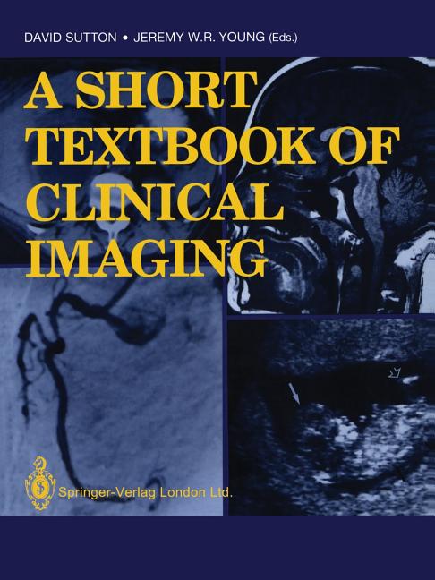 Short Textbook of Clinical Imaging (Softcover Reprint of the Original 1st 1990) - Ingram