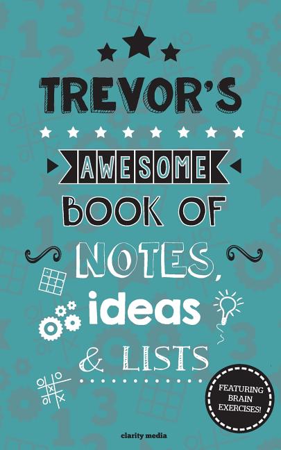 Trevor's Awesome Book Of Notes, Lists & ideas: Featuring brain exercises! - Ingram