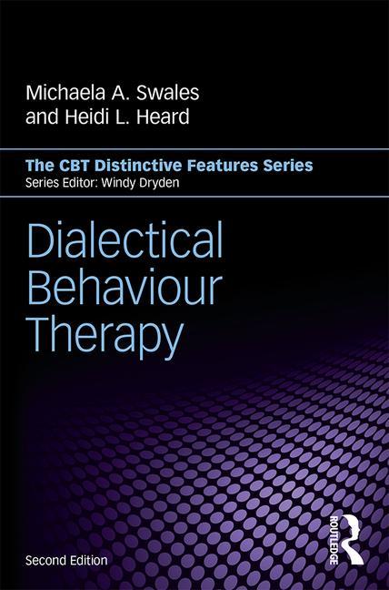 Dialectical Behaviour Therapy: Distinctive Features - Ingram