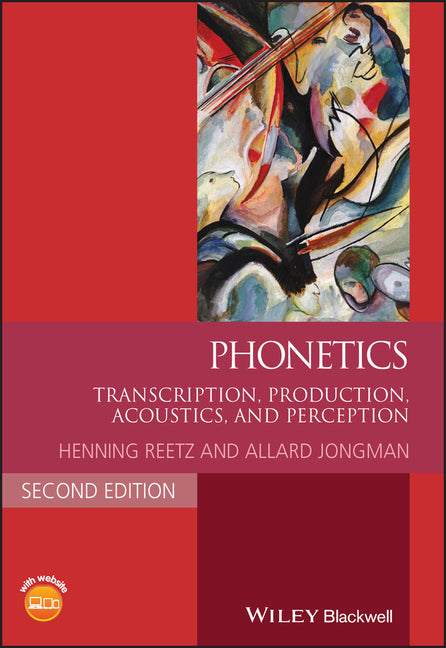 Phonetics: Transcription, Production, Acoustics, and Perception - Ingram