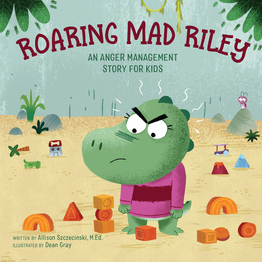 Roaring Mad Riley: An Anger Management Story for Kids - Ingram