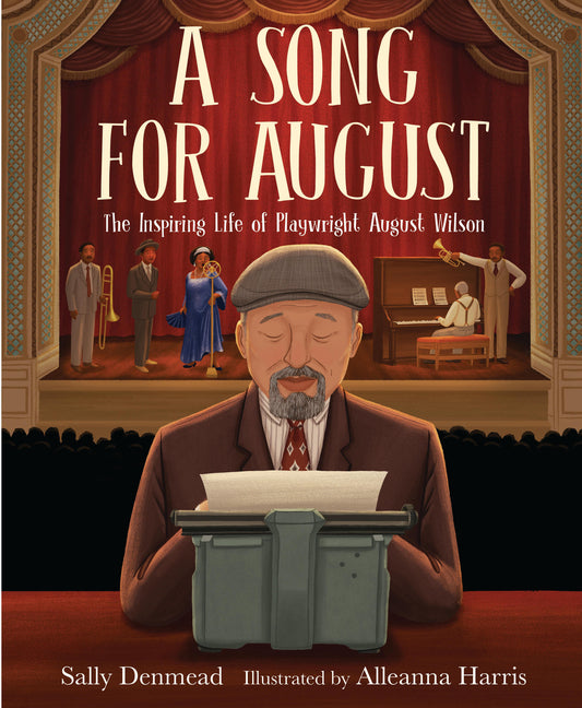 Song for August: The Inspiring Life of Playwright August Wilson - Ingram