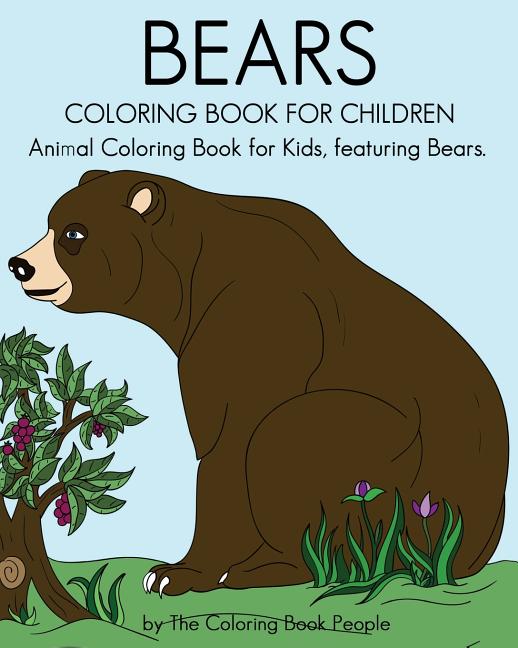 Bears Coloring Book For Children: Animal Coloring Book For Kids, featuring Bears - Ingram