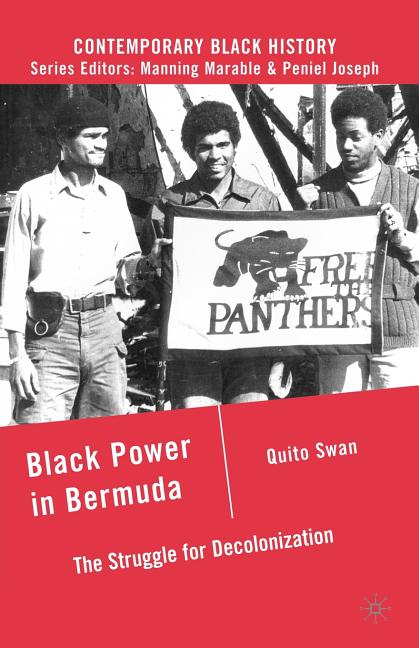 Black Power in Bermuda: The Struggle for Decolonization (2009) - Ingram