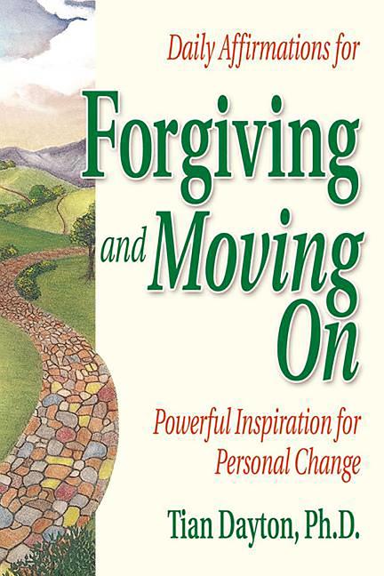 Daily Affirmations for Forgiving and Moving on - Ingram