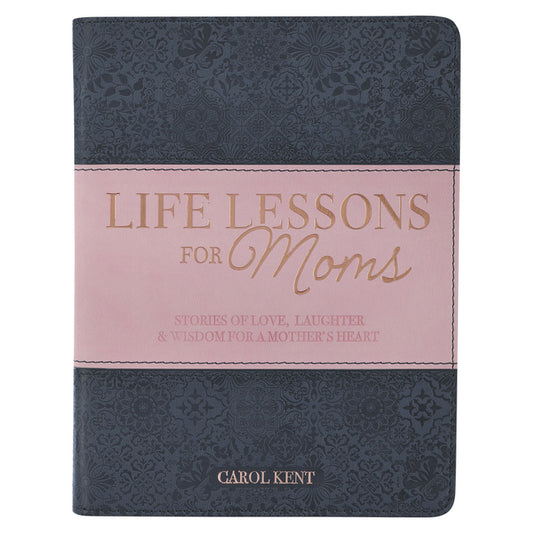 Life Lessons for Moms, Stories of Love, Laughter & Wisdom for a Mother's Heart - Ingram