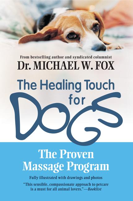 Healing Touch for Dogs: The Proven Massage Program for Dogs - Ingram