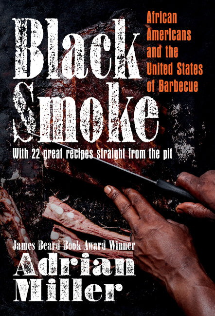 Black Smoke: African Americans and the United States of Barbecue - Ingram