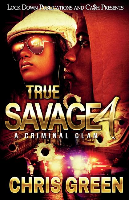 True Savage 4: A Criminal Clan - Ingram