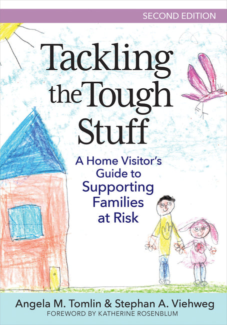 Tackling the Tough Stuff: A Home Visitor's Guide to Supporting Families at Risk (Second Edition, New) - Ingram