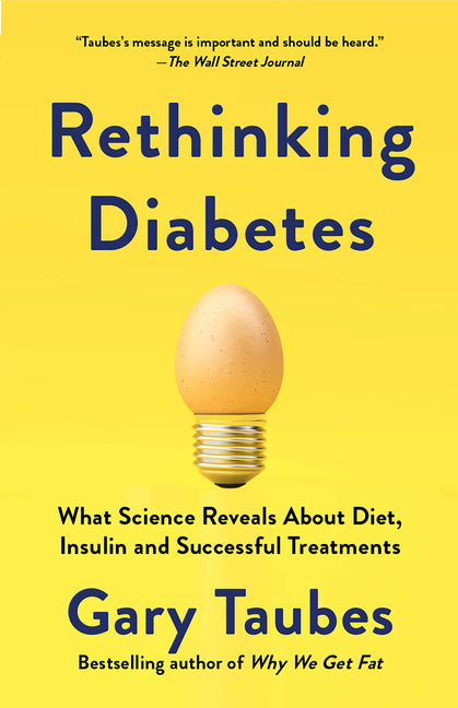 Rethinking Diabetes: What Science Reveals about Diet, Insulin, and Successful Treatments - Ingram