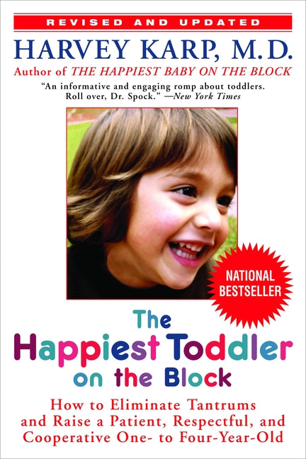 Happiest Toddler on the Block: How to Eliminate Tantrums and Raise a Patient, Respectful, and Cooperative One- To Four-Year-Old: Revised Edition (Revi - Ingram