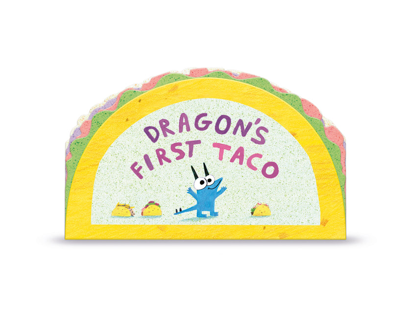 Dragon's First Taco (from the Creators of Dragons Love Tacos) - Ingram