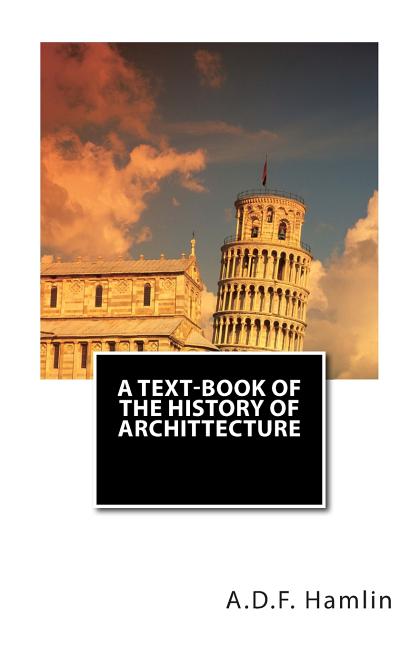 Text-Book of the History of Archittecture - Ingram
