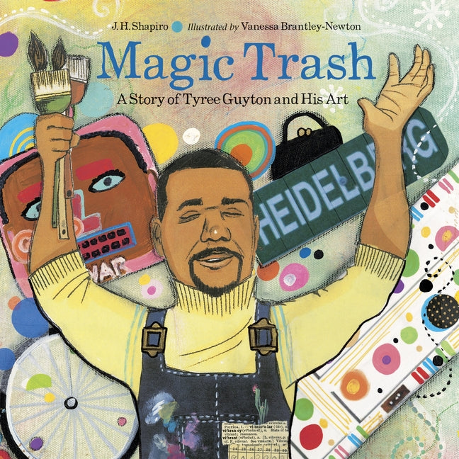 Magic Trash: A Story of Tyree Guyton and His Art - Ingram