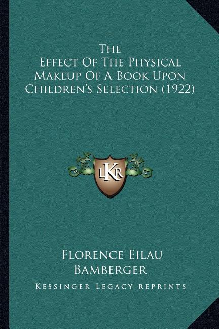 Effect Of The Physical Makeup Of A Book Upon Children's Selection (1922) - Ingram