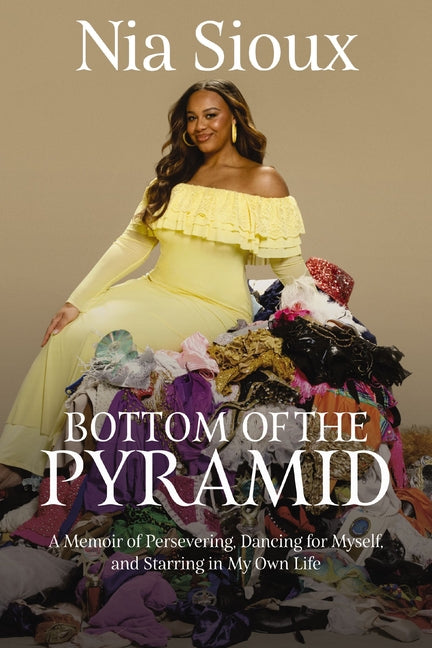 Bottom of the Pyramid: A Memoir of Persevering, Dancing for Myself, and Starring in My Own Life - Ingram