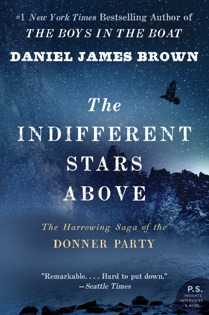 Indifferent Stars Above: The Harrowing Saga of the Donner Party - Ingram