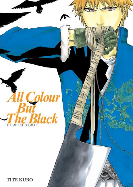 All Colour But the Black: The Art of Bleach - Ingram