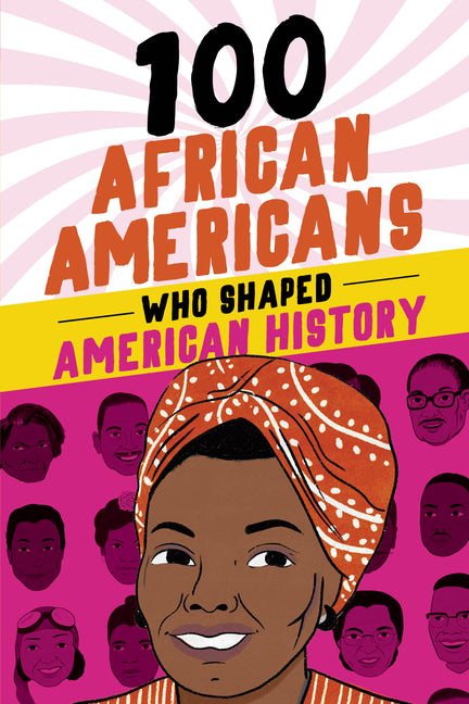 100 African Americans Who Shaped American History - Ingram