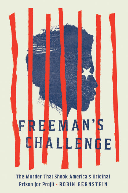 Freeman's Challenge: The Murder That Shook America's Original Prison for Profit - Ingram