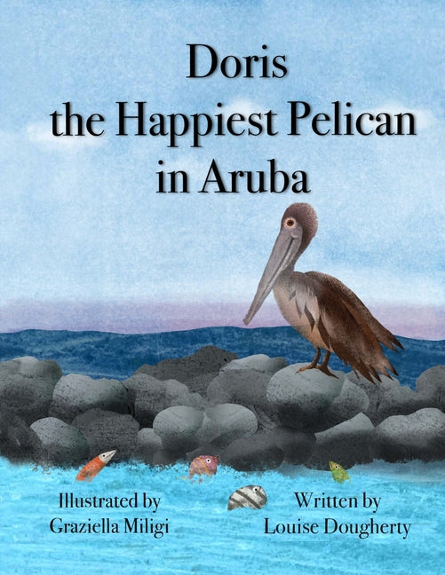 Doris the Happiest Pelican in Aruba - Ingram