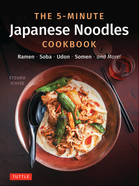 5-Minute Japanese Noodles Cookbook: Ramen, Soba, Udon, Somen and More! - Ingram
