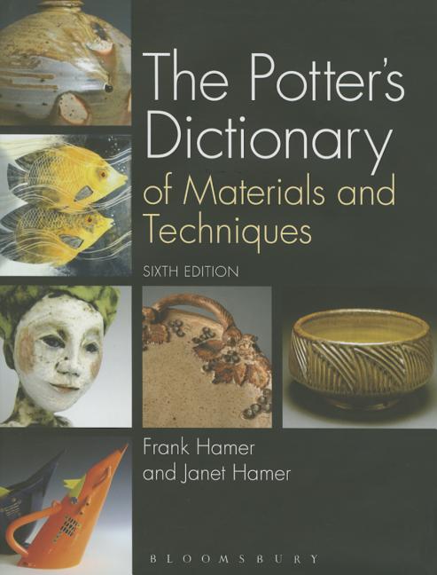 Potter's Dictionary of Materials and Techniques - Ingram