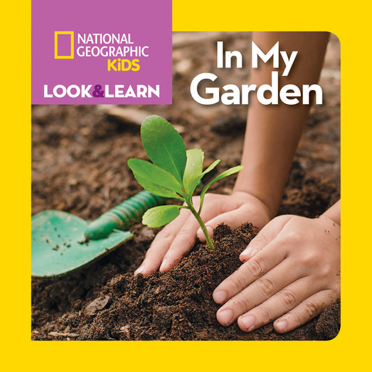 National Geographic Kids Look & Learn: In My Garden - Ingram