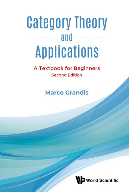 Category Theory and Applications: A Textbook for Beginners (Second Edition) - Ingram
