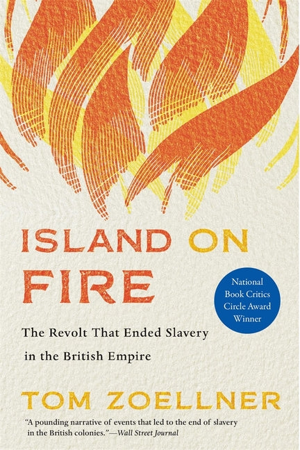 Island on Fire: The Revolt That Ended Slavery in the British Empire - Ingram