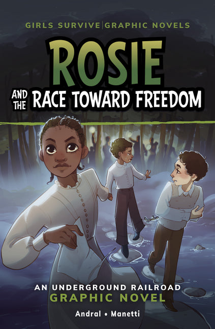 Rosie and the Race Toward Freedom: An Underground Railroad Graphic Novel - Ingram