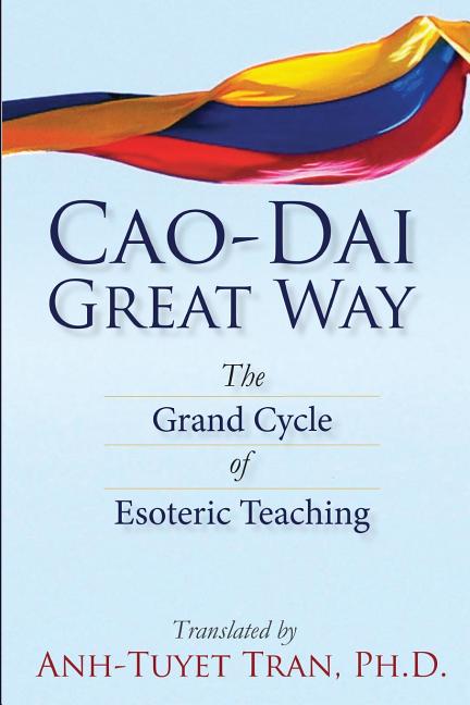 Cao Dai Great Way: The Grand Cycle of Esoteric Teaching - Ingram