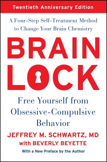 Brain Lock, Twentieth Anniversary Edition: Free Yourself from Obsessive-Compulsive Behavior - Ingram