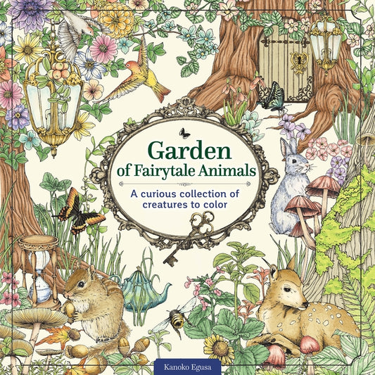 Garden of Fairytale Animals: A Curious Collection of Creatures to Color - Ingram