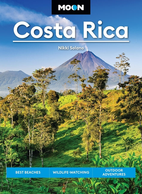 Moon Costa Rica: Best Beaches, Wildlife-Watching, Outdoor Adventures (Revised) - Ingram