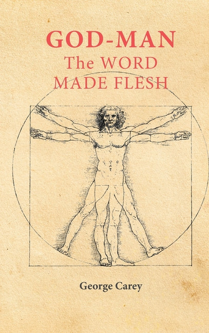 God Man The Word Made Flesh: The Esoteric Physiology of Ascension and the 'Sacred Secretion' - Ingram