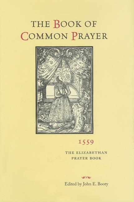 Book of Common Prayer, 1559: The Elizabethan Prayer Book (Reissued) - Ingram