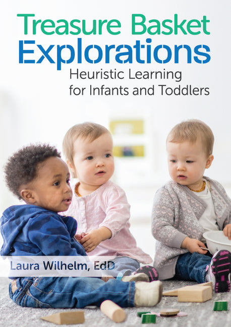 Treasure Basket Explorations: Heuristic Learning for Infants and Toddlers - Ingram