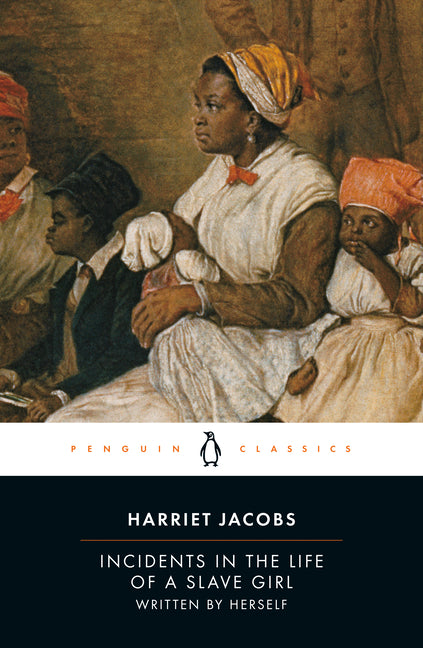 Incidents in the Life of a Slave Girl: Written by Herself - Ingram