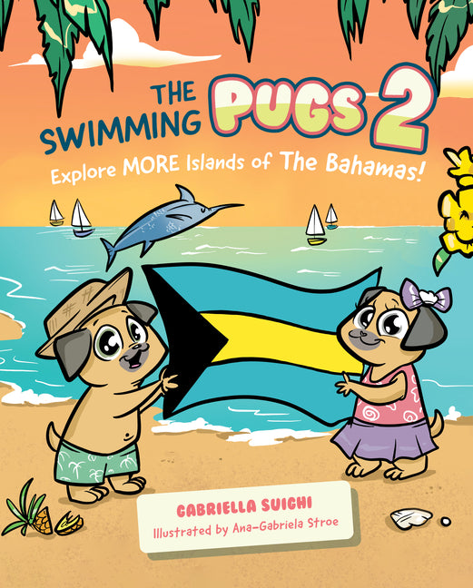 Swimming Pugs 2: Explore More Islands of the Bahamas! - Ingram
