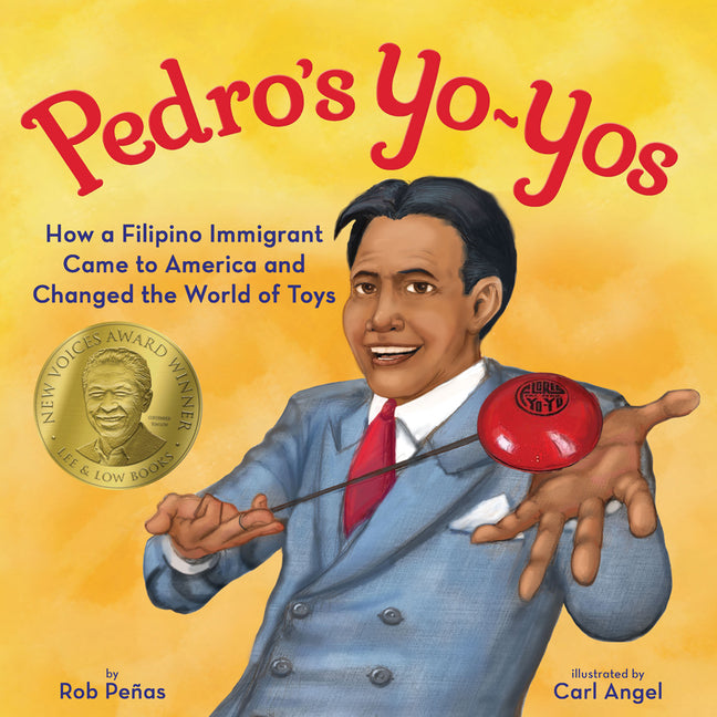 Pedro's Yo-Yos: How a Filipino Immigrant Came to America and Changed the World of Toys - Ingram