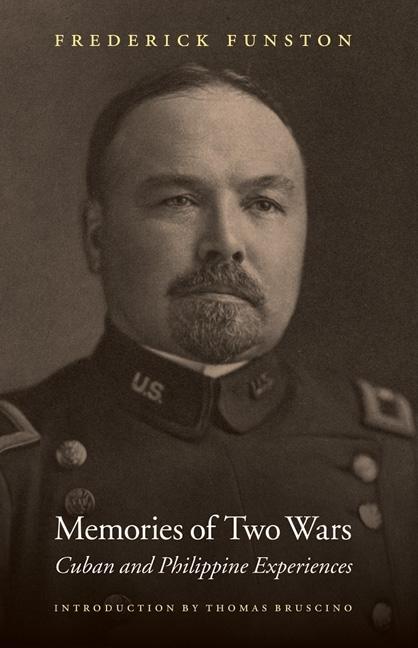 Memories of Two Wars: Cuban and Philippine Experiences - Ingram