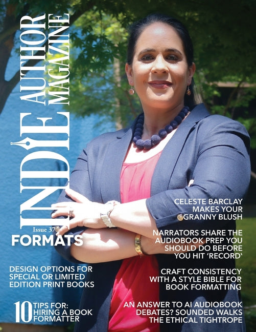 Indie Author Magazine Featuring Celeste Barclay: Indie Publishing Strategies, Book Formatting Tips, Audiobook Production Guide, Special Edition Book - Ingram