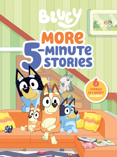 Bluey: More 5-Minute Stories: 6 Stories in 1 Book? Hooray! - Ingram
