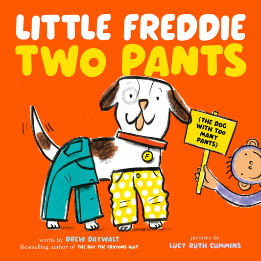 Little Freddie Two Pants: (The Dog with Too Many Pants) - Ingram