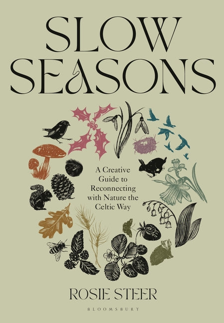Slow Seasons: A Creative Guide to Reconnecting with Nature the Celtic Way - Ingram