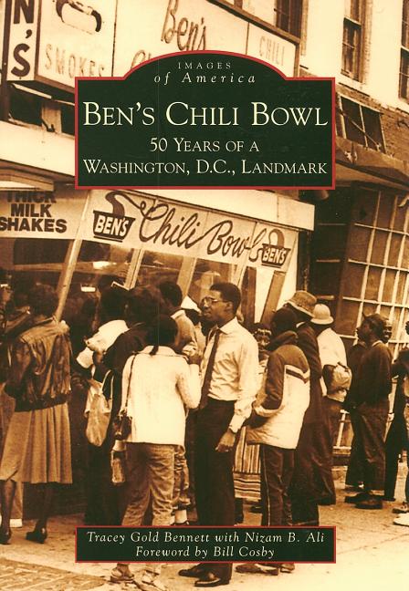 Ben's Chili Bowl: 50 Years of a Washington D.C. Landmark - Ingram